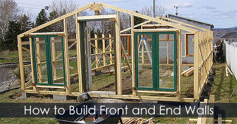 How to build a greenhouse - How to build greenhouse front and end walls - Building Garden Greenhouse