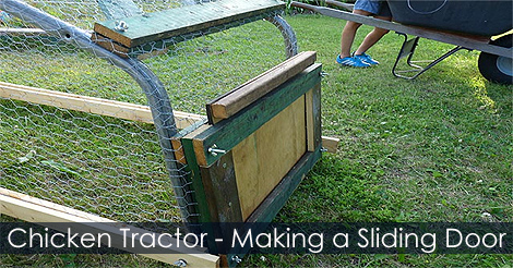 Making a Chicken Tractor - Make a sliding door for a mobile chicken coop