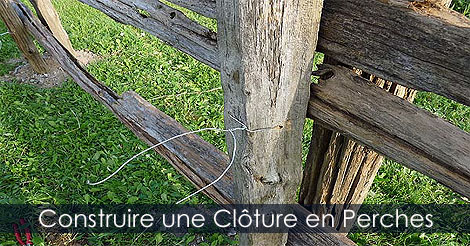 Installer une cl�ture d�corative en perches - Instructions pour construire une cl�ture en bois - Perches en c�dre
