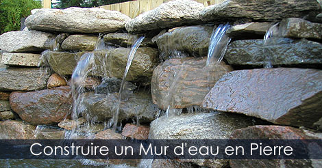 Mur d'eau au Jardin - Comment fabriquer un mur d'eau au bassin extérieur