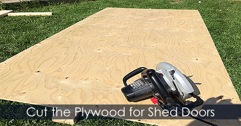 Making a plywood shed door - How to construct a plywood shed door - Build shed door - Cutting shed door