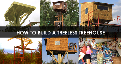 Treeless treehouse