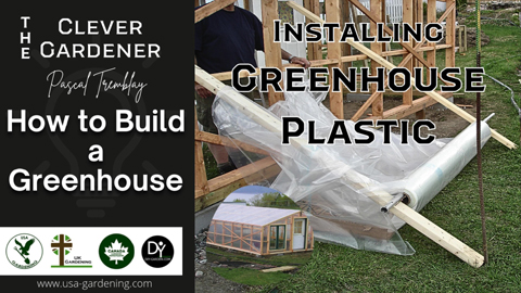 Installing greenhouse plastic